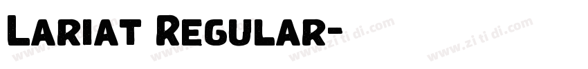 Lariat Regular字体转换 Lariat Regular字体转换